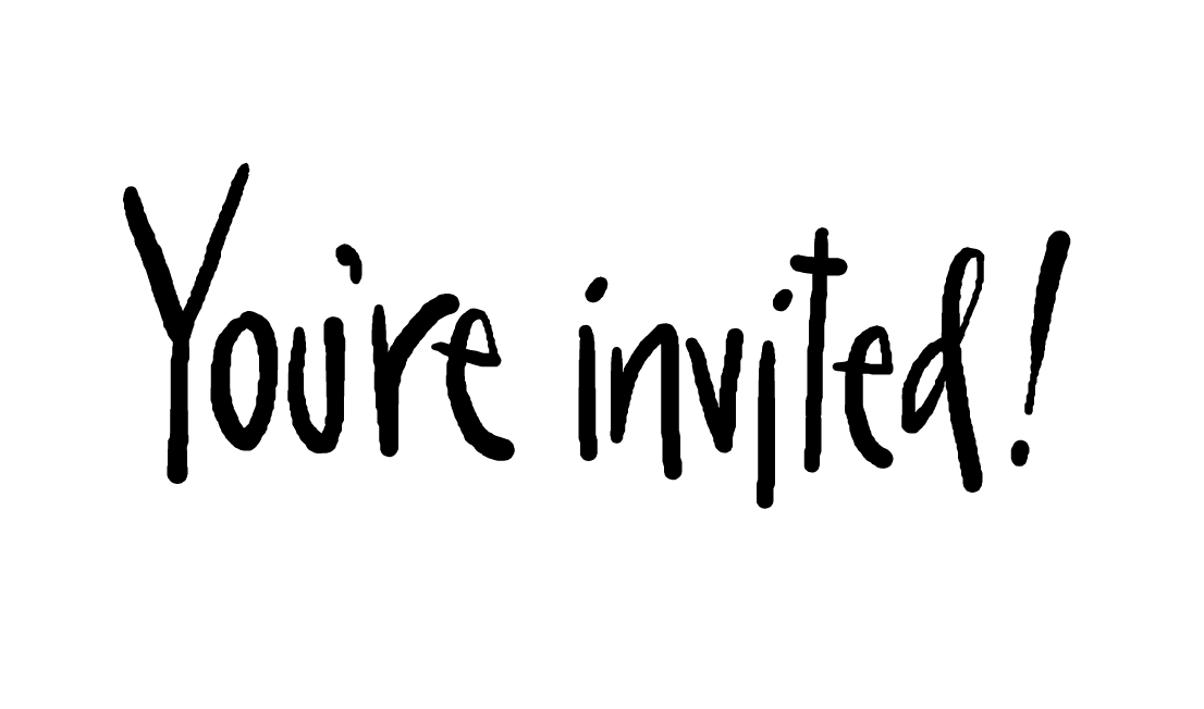 You're invited!